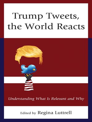 cover image of Trump Tweets, the World Reacts